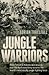 Jungle Warriors by Adrian Threlfall Jungle Warriors by Adrian Threlfall