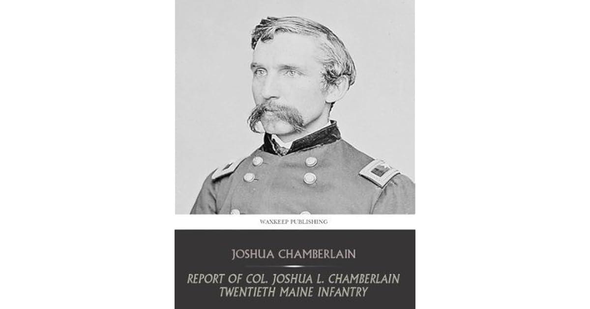 Report of Col. Joshua L. Chamberlain, Twentieth Maine Infantry by
