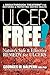 Ulcer Free!: Nature's Safe ...