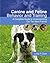 Canine and Feline Behavior and Training: A Complete Guide to Understanding our Two Best Friends (Veterinary Technology)