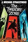 The Twilight Zone #1 by J. Michael Straczynski The Twilight Zone #1 by J. Michael Straczynski