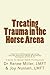 Treating Trauma in the Hors...