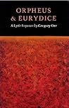 Book cover for Orpheus & Eurydice: A Lyric Sequence
