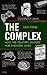 The Complex: How the Military Invades Our Everyday Lives (The American Empire Project)