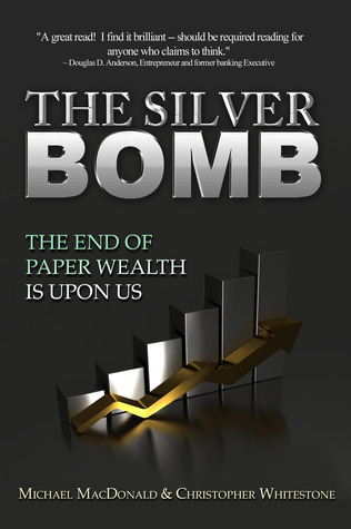 The Silver Bomb: The End Of Paper Wealth Is Upon Us