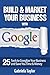GOOGLE BEST PRACTICES: How to Build and Market Your Business with Google (Give Your Marketing a Digital Edge Series)