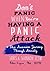 Don't Panic When You're Having A Panic Attack: A 7 Step Ascension Journey Through Anxiety