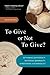 To Give or Not To Give: Ret...