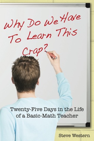 "Why Do We Have to Learn This Crap?": Twenty-Five Days in the Life of a Basic-Math Teacher