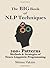 The Big Book Of NLP Techniques: 200+ Patterns & Strategies of Neuro Linguistic Programming