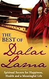 Dalai Lama : The Best of Dalai Lama : Spiritual Secrets for Happiness, Health and Meaningful life ! - Buddhism, Zen Buddhism, Meditation -