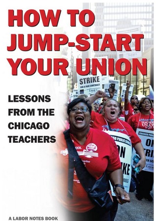 How to Jump-Start Your Union: Lessons from the Chicago Teachers