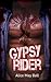 Gypsy Rider (Brothels and Bottles #2)