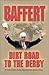 Baffert: Dirt Road to the D...