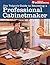 Jim Tolpin's Guide to Becoming a Professional Cabinetmaker by Jim Tolpin