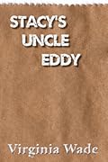 Stacy's Uncle Eddy