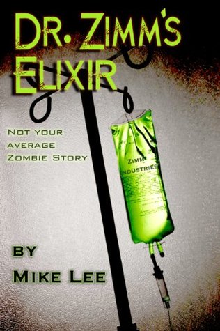 Dr. Zimm's Elixir (Kindle Edition)