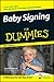 Baby Signing For Dummies®, Mini Edition by Jennifer Watson