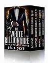 The White Billionaire Complete Set (The White Billionaire #1-4) The White Billionaire Complete Set (The White Billionaire #1-4)