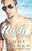 Rush Too Far (Too Far, #4; Rosemary Beach, #4)