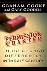 Book cover for Permission Granted to Do Church Differently in the 21st Century