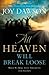 All Heaven Will Break Loose by Joy Dawson