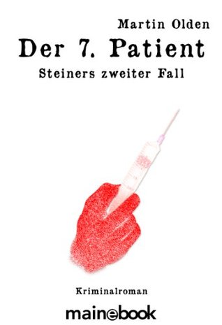 Der 7. Patient (Bernd Steiner, #2)