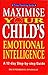 maximise your child's emotional intelligence - A 12-day Step-by-step Guide [Time's Parenting Guides]
