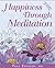Happiness Through Meditation