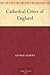 Cathedral Cities of England by George Gilbert