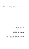 Bakom skurkar & skandaler