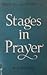 Stages in Prayer by John G. Arintero