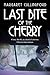Last Bite of the Cherry
