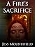 A Fire's Sacrifice