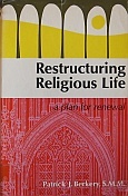 Restructuring Religious Life: A Plan For Renewal