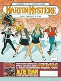 Speciale Martin Mystère n. 23: Oggi, domani e ieri