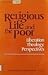 Religious Life and the Poor: Liberation Theology Perspectives