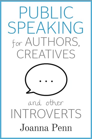 Public Speaking for Authors, Creatives and Other Introverts (Books for Writers)