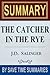 The Catcher in The Rye: by J.D. Salinger -- Summary, Review & Analysis