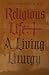 Religious Life: A Living Liturgy