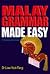 Malay Grammar Made Easy