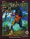 Scoundrel's Folly Scoundrel's Folly