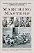 Marching Masters: Slavery, Race, and the Confederate Army during the Civil War (A Nation Divided: Studies in the Civil War Era)