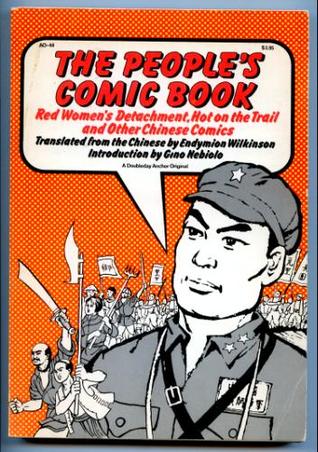The People's Comic Book: Red Women's Detachment, Hot on the Trail and Other Chinese Comics