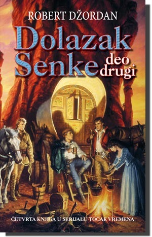 Dolazak Senke - Deo drugi (Točak vremena, #4)