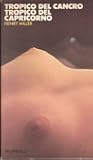 Tropico del Cancro - Tropico del Capricorno by Henry Miller