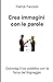 Crea immagini con le parole by Patrick Facciolo