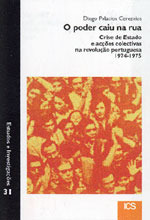 O poder caiu na rua : crise de estado e acções colectivas na revolução portuguesa (1974-1975)