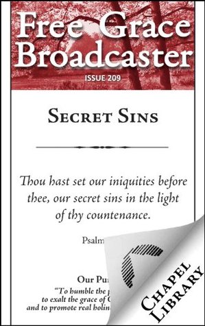 Free Grace Broadcaster - Issue 209 - Secret Sins