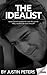 The Idealist by Justin Peters